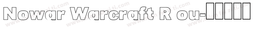 Nowar Warcraft R ou字体转换